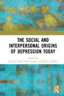 The Social and Interpersonal Origins of Depression Today